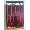 Wolfe, Tom: Fegefeuer der Eitelkeiten. ...