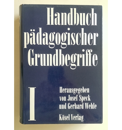 Speck, Josef (Herausgeber) und Wehle, Gerhard (Herausgeber): Handbuch pädagogischer Grundbegr ...