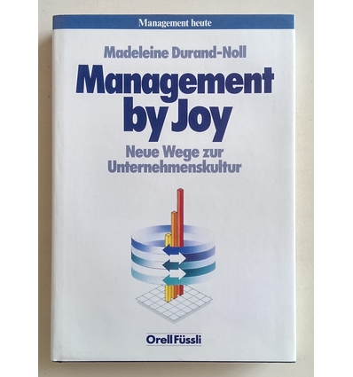 Durand-Noll, Madeleine: Management by Joy. Neue Wege zur Unternehmenskultur. ...