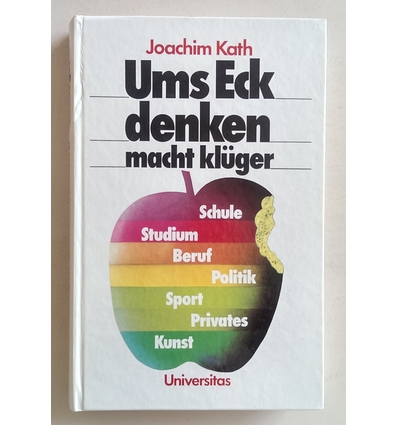 Kath, Joachim: Ums Eck denken macht klüger. ...