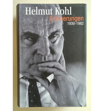 Kohl, Helmut: Erinnerungen. 1930 - 1982. ...