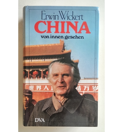 Wickert, Erwin: China von innen gesehen. ...