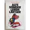 Lebert, Norbert: Alte Sünder leben länger. ...