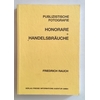 Rauch, Friedrich: Publizistische Fotografie. Honorare + Handelsbräuche. ...