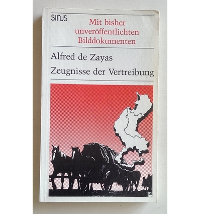 de Zayas, Alfred M.: Zeugnisse der Vertreibung. Mit bisher unveröffentlichten Bilddokument ...