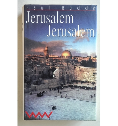 Badde, Paul: Jerusalem Jerusalem. ...