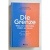 Gronemeyer, Marianne: Die Grenze. Was uns verbindet, indem es trennt. Nachdenken über ein  ...