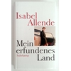 Allende, Isabel: Mein erfundenes Land. ...