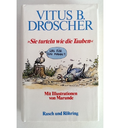 Dröscher, Vitus B.: Sie turteln wie die Tauben. ...