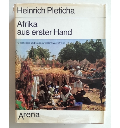 Pleticha, Heinrich (Herausgeber): Afrika aus erster Hand. Geschichte und Gegenwart Schwarz ...