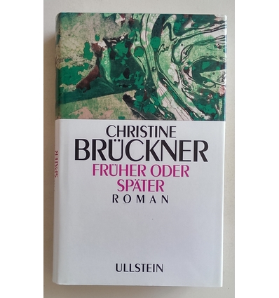 Brückner, Christine: Früher oder später. Roman. ...