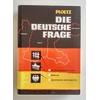Hubatsch, Walther: Die deutsche Frage. ...