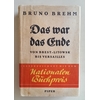 Brehm, Bruno: Das war das Ende. ...