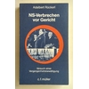 Rückerl, Adalbert: NS-Verbrechen vor Gericht. Versuch einer Vergangenheitsbewältigung. ...