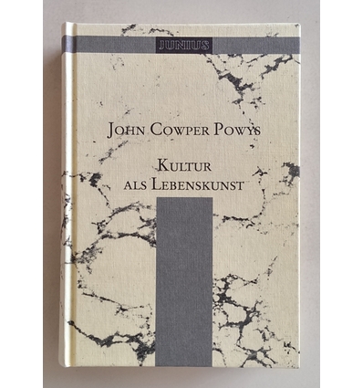 Powys, John Cowper: Kultur als Lebenskunst. ...