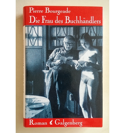 Bourgeade, Pierre: Die Frau des Buchhändlers. Roman. ...
