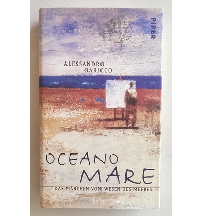 Baricco, Alessandro: Oceano mare. Das Märchen vom Wesen des Meeres. ...