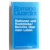 Guardini, Romano: Stationen und Rückblicke / Berichte über mein Leben ...