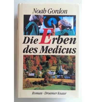 Gordon, Noah: Die Erben des Medicus. Roman. ...