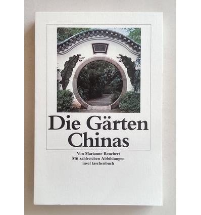 Beuchert, Marianne: Die Gärten Chinas. ...