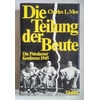 Mee, Charles L.: Die Teilung der Beute. Die Potsdamer Konferenz 1945. ...