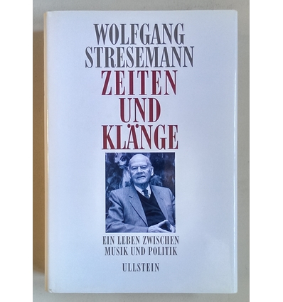 Stresemann, Wolfgang: Zeiten und Klänge. Ein Leben zwischen Musik und Politik. ...