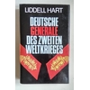 Liddell Hart , Basil H.: Deutsche Generale des zweiten Weltkrieges. Aussagen, Aufzeichnung ...