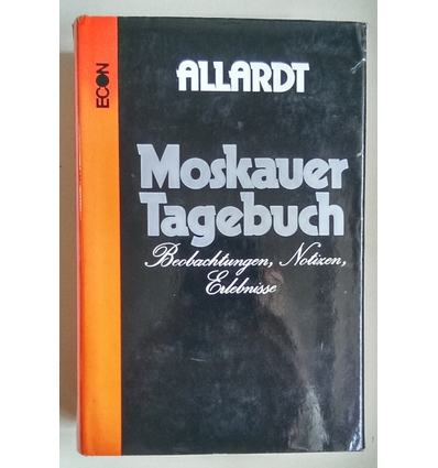 Allardt, Helmut: Moskauer Tagebuch. Beobachtungen, Notizen, Erlebnisse. ...