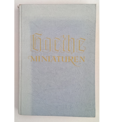 Nowottnick, Georg: Goethe-Miniaturen. Ein Mosaikbild. ...