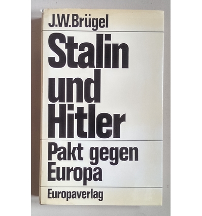 Brügel, Johann Wolfgang (Herausgeber): Stalin und Hitler. Pakt gegen Europa. ...