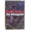 Knopp, Guido: Die Gefangenen. ...