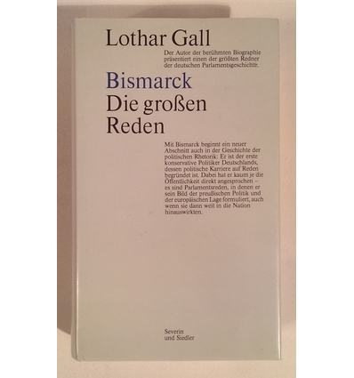 Bismarck, Otto von  und Gall, Lothar (Herausgeber): Bismarck. Die großen Reden. ...