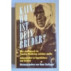 Dollinger, Hans (Herausgeber): Kain, wo ist dein Bruder? Was der Mensch im 2. Weltkrieg er ...