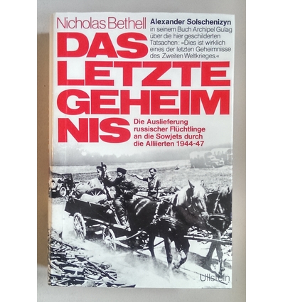 Bethell, Nicholas William: Das letzte Geheimnis. Die Auslieferung russischer Flüchtlinge a ...