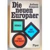 Sampson, Anthony: Die neuen Europäer. Männer und Mächte eines Kontinents. ...