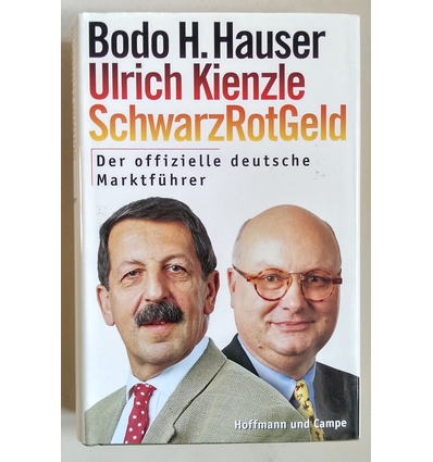 Hauser, Bodo H.  und Kienzle, Ulrich: Schwarz Rot Geld. Der offizielle deutsche Marktführer. ...