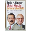 Hauser, Bodo H.  und Kienzle, Ulrich: Schwarz Rot Geld. Der offizielle deutsche Marktführer. ...