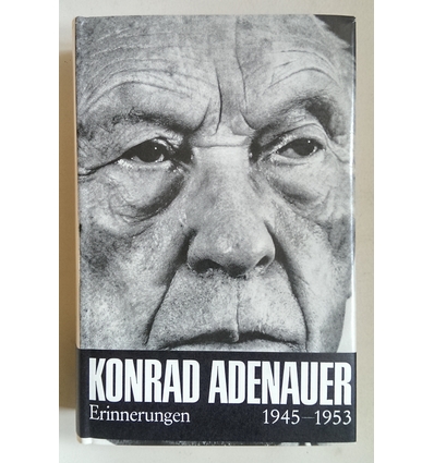 Adenauer, Konrad: Erinnerungen 1945-1953. ...