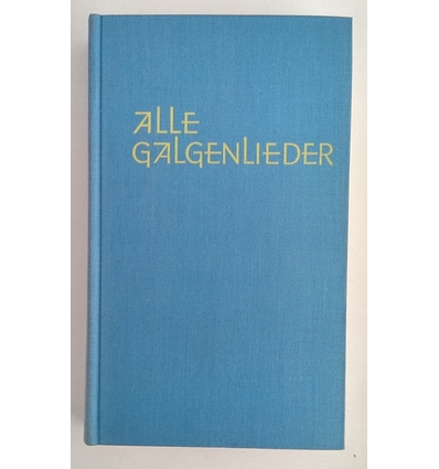 Morgenstern, Christian: Alle Galgenlieder. Galgenlieder, Palmström, Palma Kunkel, Gingganz ...