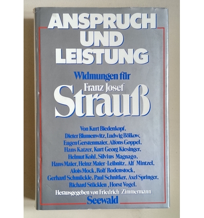 Zimmermann, Friedrich (Herausgeber): Anspruch und Leistung. Widmungen für Franz Josef Stra ...