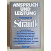 Zimmermann, Friedrich (Herausgeber): Anspruch und Leistung. Widmungen für Franz Josef Stra ...