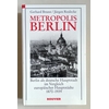 Brunn, Gerhard (Herausgeber) und Reulecke, Jürgen (Herausgeber): Metropolis Berlin. Berlin al ...