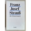 Strauß, Franz Josef: Die Erinnerungen. ...