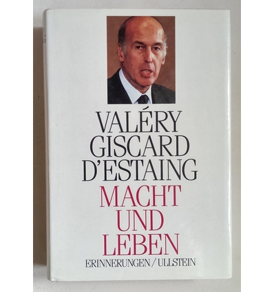 Giscard D'Estaing, Valery: Macht und Leben. Erinnerungen. ...