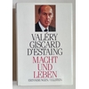 Giscard D'Estaing, Valery: Macht und Leben. Erinnerungen. ...