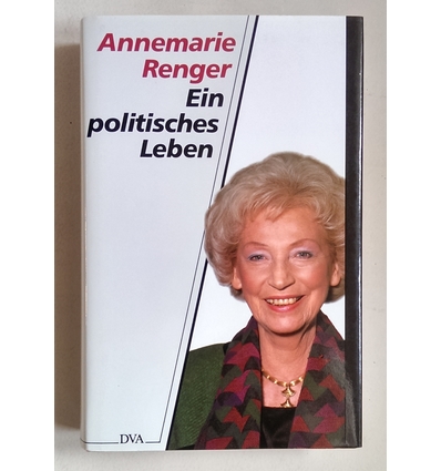 Renger, Annemarie: Ein politisches Leben. Erinnerungen. ...