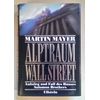 Mayer, Martin: Alptraum Wall Street. Aufstieg und Fall des Hauses Salomon Brothers. ...