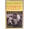 Stephan, Klaus: Gelernte Demokraten. Helmut Schmidt und Franz Josef Strauss. ...