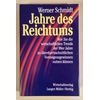 Schmidt, Werner: Jahre des Reichtums. Wie Sie die wirtschaftlichen Trends der 90er Jahre z ...