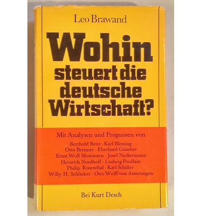 Brawand, Leo: Wohin steuert die deutsche Wirtschaft? Mit Analysen und Prognosen von Bertho ...